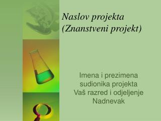 Naslov projekta (Znanstveni projekt)