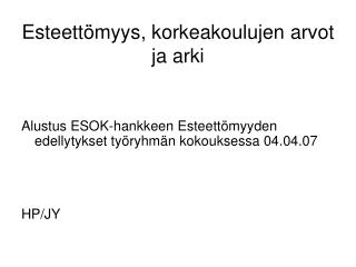 Esteettömyys, korkeakoulujen arvot ja arki