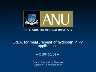 ERDA, for measurement of hydrogen in PV applications -- DERF 06/08 -- Presented by: Andrew Thomson