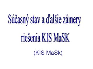 (KIS MaSk)