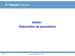 Atelier : Élaboration de paramètres