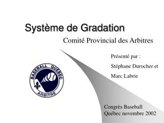 Système de Gradation