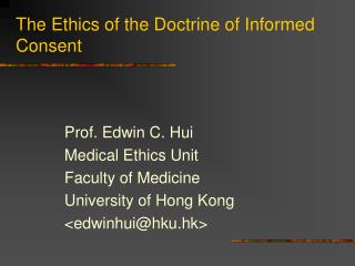 The Ethics of the Doctrine of Informed Consent