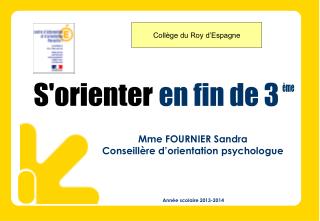 Mme FOURNIER Sandra Conseillère d’orientation psychologue