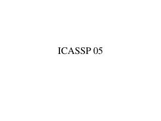 ICASSP 05