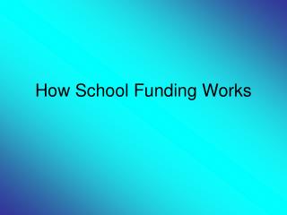 How School Funding Works