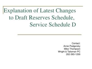 Explanation of Latest Changes to Draft Reserves Schedule, Service Schedule D