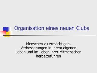 Organisation eines neuen Clubs