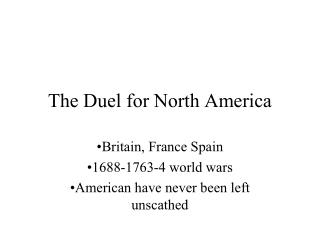 The Duel for North America