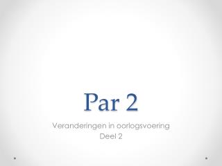 Par 2