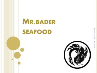 Mr.bader seafood