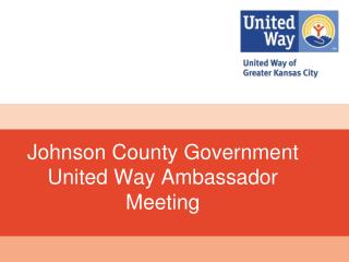 Johnson County Government United Way Ambassador Meeting