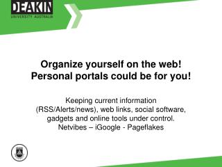 Organize yourself on the web! Personal portals could be for you!