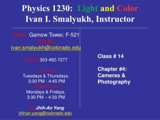 Physics 1230: Light and Color Ivan I. Smalyukh, Instructor