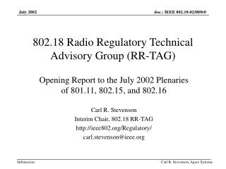 802.18 Radio Regulatory Technical Advisory Group (RR-TAG)