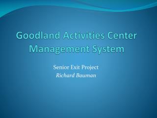 Goodland Activities Center Management System