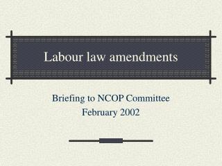 Labour law amendments