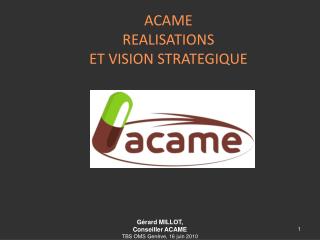 ACAME REALISATIONS ET VISION STRATEGIQUE