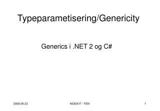 Typeparametisering/Genericity