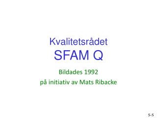 Kvalitetsrådet SFAM Q
