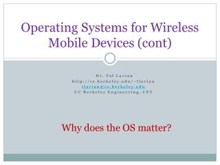 Operating Systems for Wireless Mobile Devices (cont)
