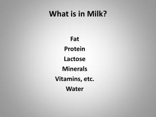 What is in Milk?