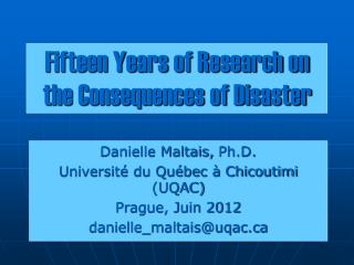 Fifteen Years of Research on the Consequences of Disaster