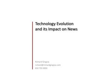 Technology Evolution and its Impact on News
