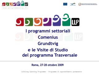 I programmi settoriali Comenius Grundtvig e le Visite di Studio del programma Trasversale