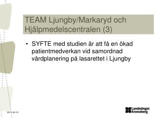 TEAM Ljungby/Markaryd och Hjälpmedelscentralen (3)