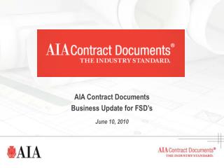 AIA Contract Documents Business Update for FSD’s June 10, 2010