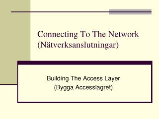 Connecting To The Network (Nätverksanslutningar)