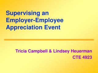 Supervising an Employer-Employee Appreciation Event