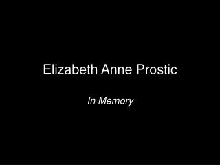 Elizabeth Anne Prostic