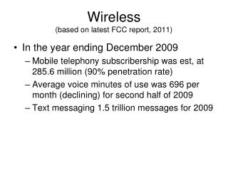 Wireless (based on latest FCC report, 2011)
