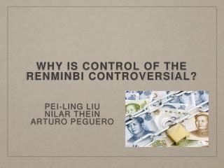 Why is control of the renminbi controversial?