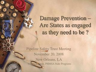 Damage Prevention – Are States as engaged as they need to be ?