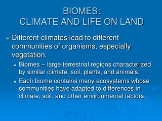 BIOMES: CLIMATE AND LIFE ON LAND