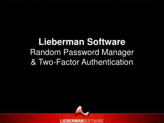 Lieberman Software Random Password Manager &amp; Two-Factor Authentication