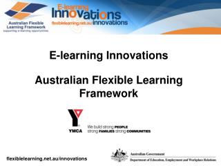 E-learning Innovations Australian Flexible Learning Framework