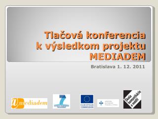 Tlačová konferencia k výsledkom projektu MEDIADEM