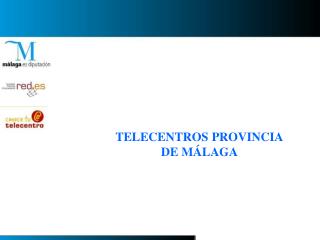 TELECENTROS PROVINCIA DE MÁLAGA