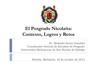 El Posgrado Nicolaita : Contexto, Logros y Retos