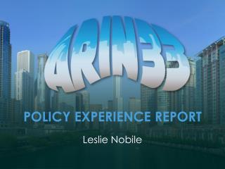 POLICY EXPERIENCE REPORT