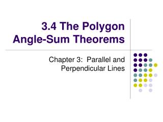 3.4 The Polygon Angle-Sum Theorems