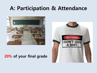 A: Participation &amp; Attendance