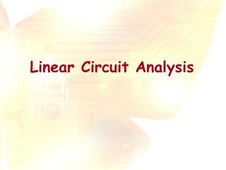 Linear Circuit Analysis