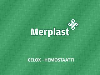 CELOX –HEMOSTAATTI