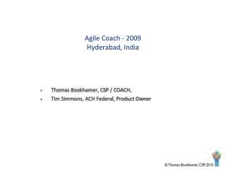 Agile Coach - 2009 Hyderabad, India