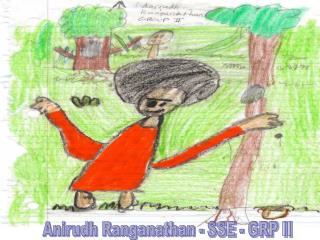 Anirudh Ranganathan - SSE - GRP II